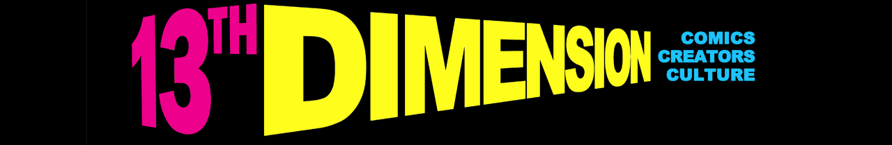 13th Dimension, Comics, Creators, Culture