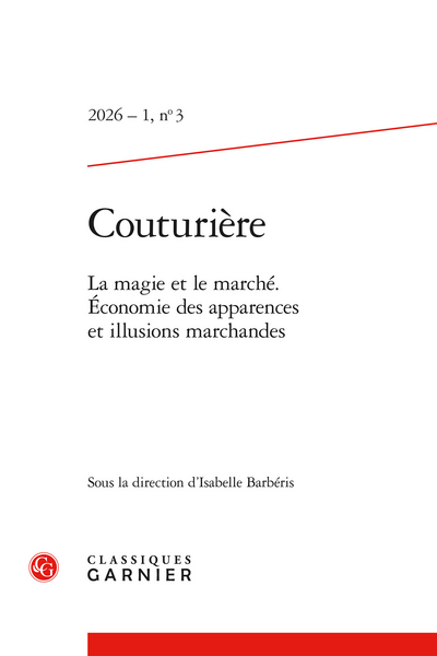 Couturière. 2026 – 1, n° 3. La magie et le marché. Économie des apparences et illusions marchandes