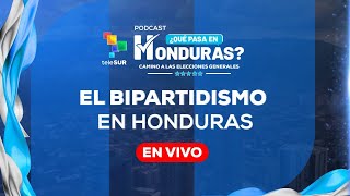 #EnVivo | Bipartidismo y los retos del Gobierno en Honduras | Podcast especial #HondurasDecide2025