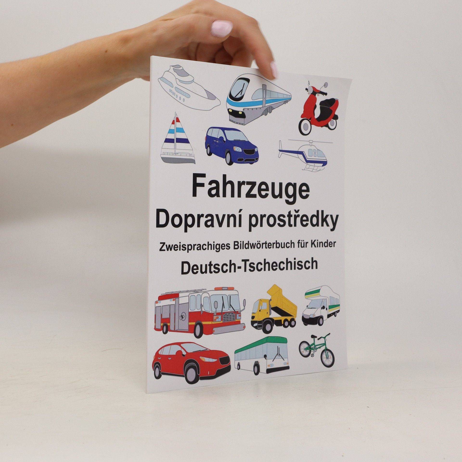 Deutsch-Tschechisch Fahrzeuge Zweisprachiges Bildwörterbuch Für Kinder