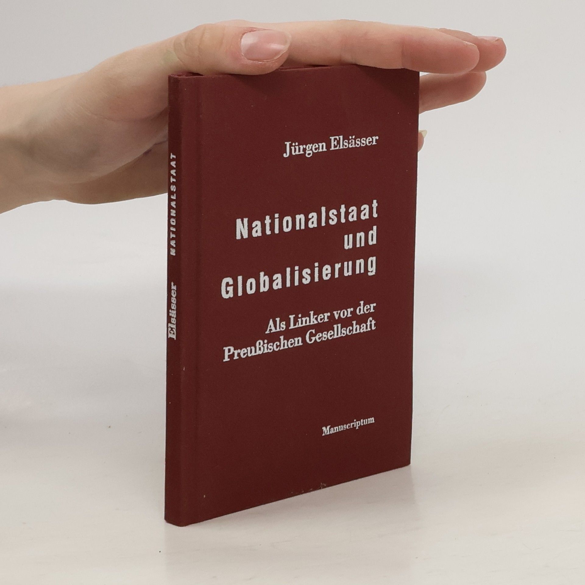 Nationalstaat und Globalisierung. Als Linker vor der Preußischen Gesellschaft