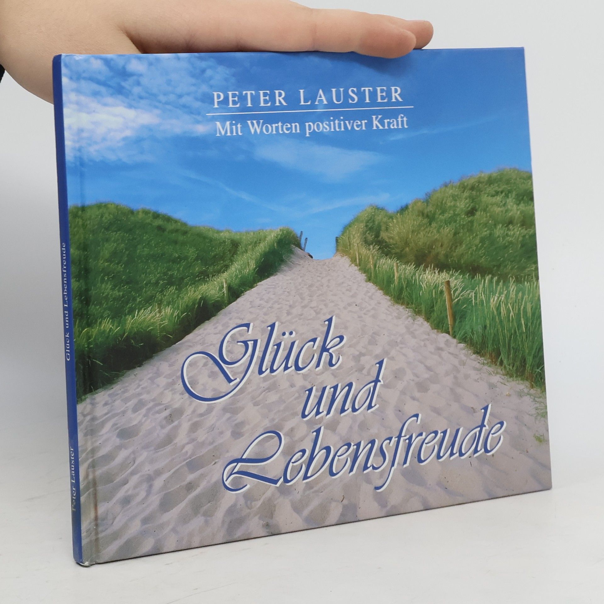Glück und Lebensfreude. Mit Worten positiver Kraft