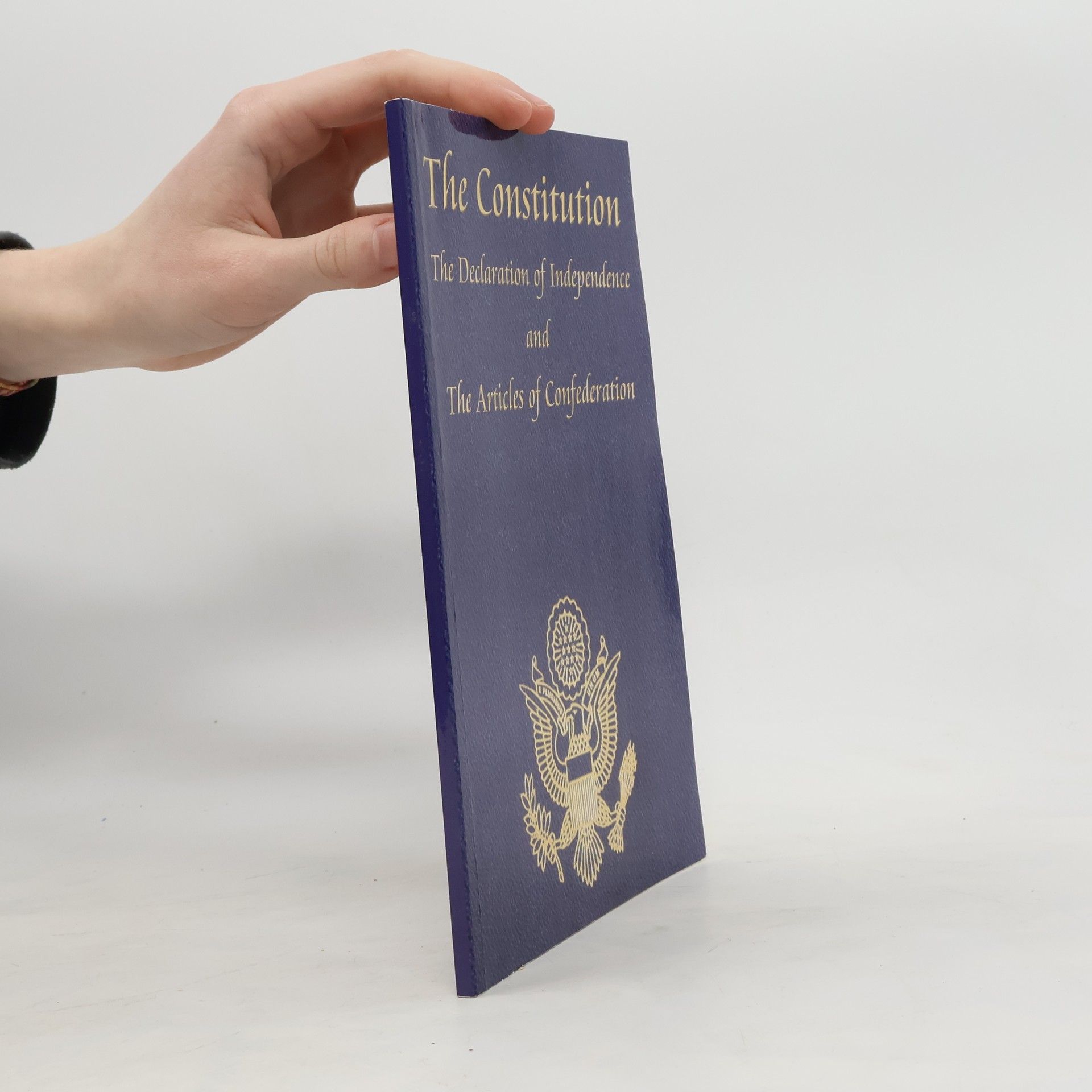 The Constitution of the United States of America, with the Bill of Rights and All of the Amendments; The Declaration of Independ