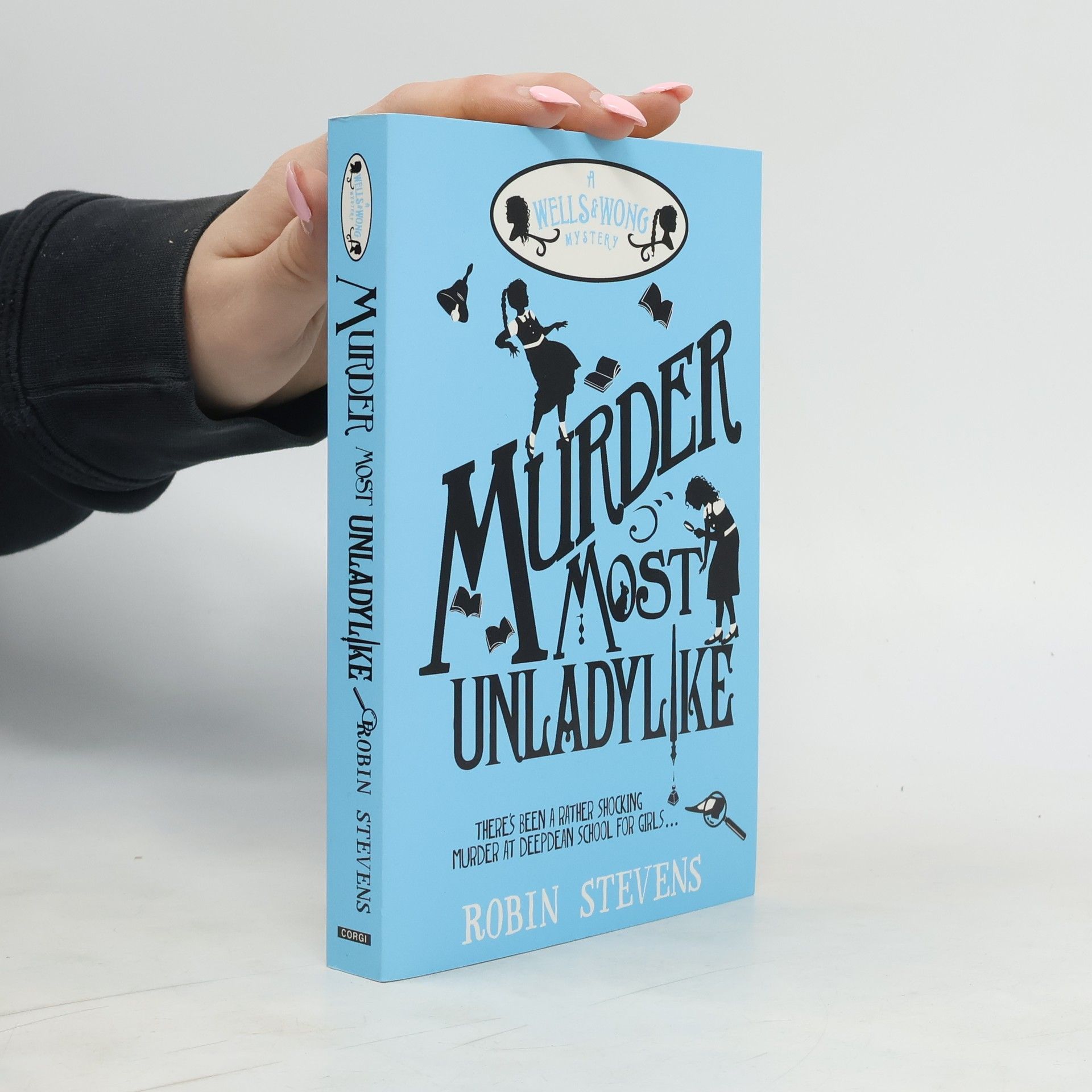 Murder Most Unladylike. A Wells & Wong Mystery. GB
