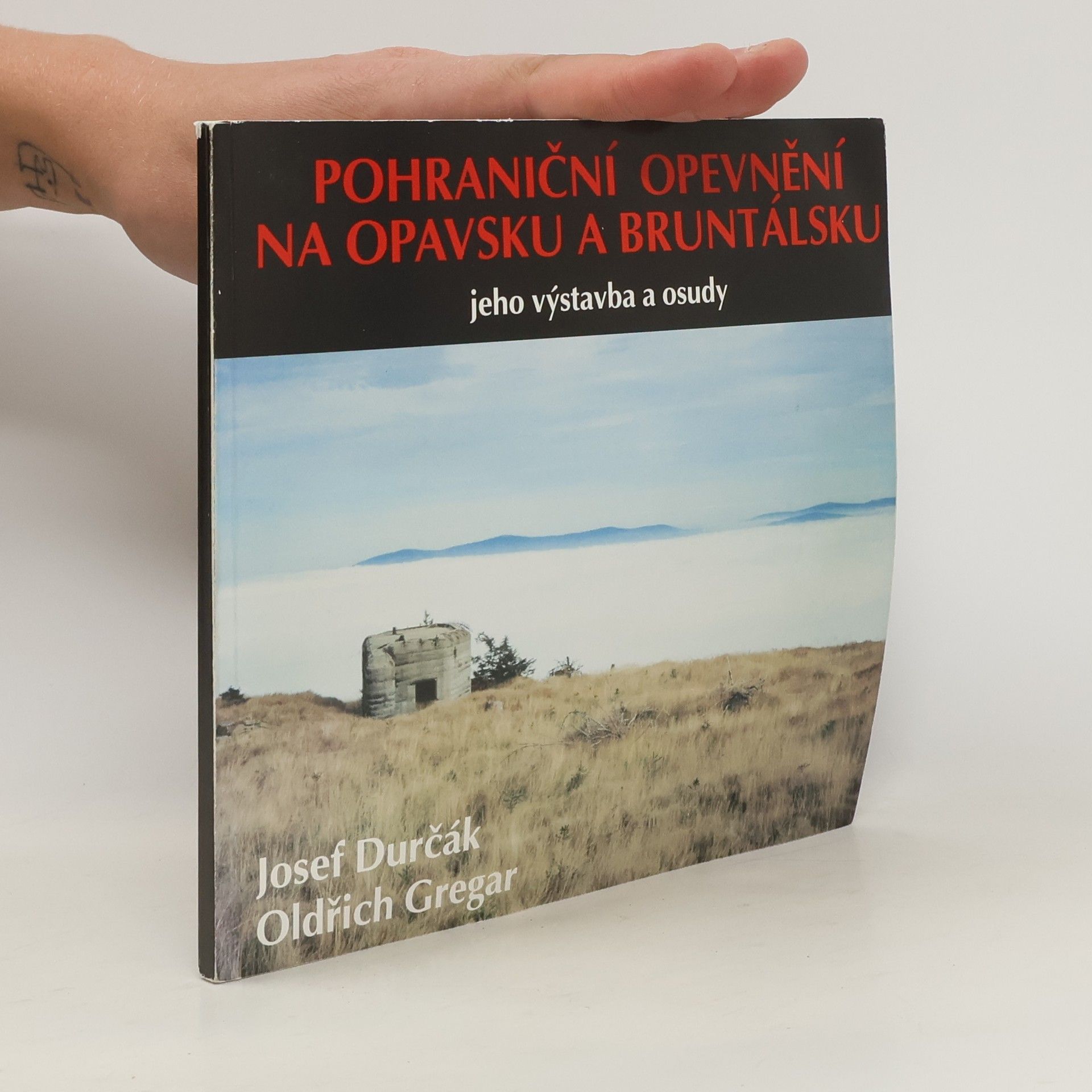 Pohraniční opevnění na Opavsku a Bruntálsku. Jeho výstavba a osudy
