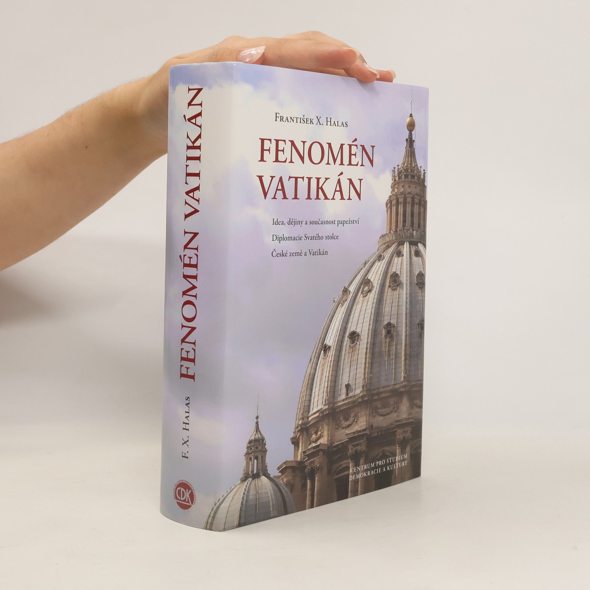 Fenomén Vatikán: Idea, dějiny a současnost papežství