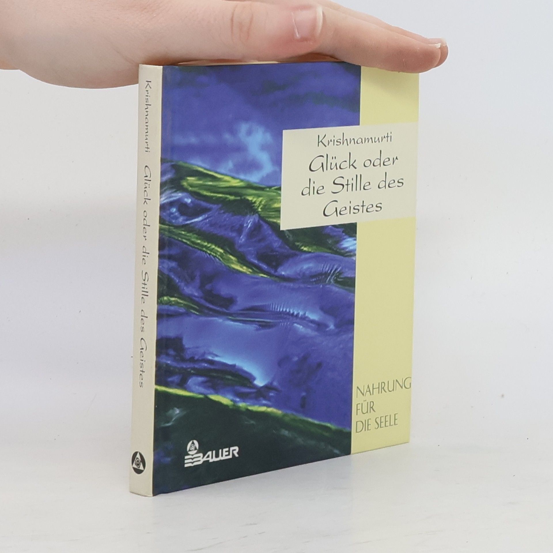 Glück oder die Stille des Geistes