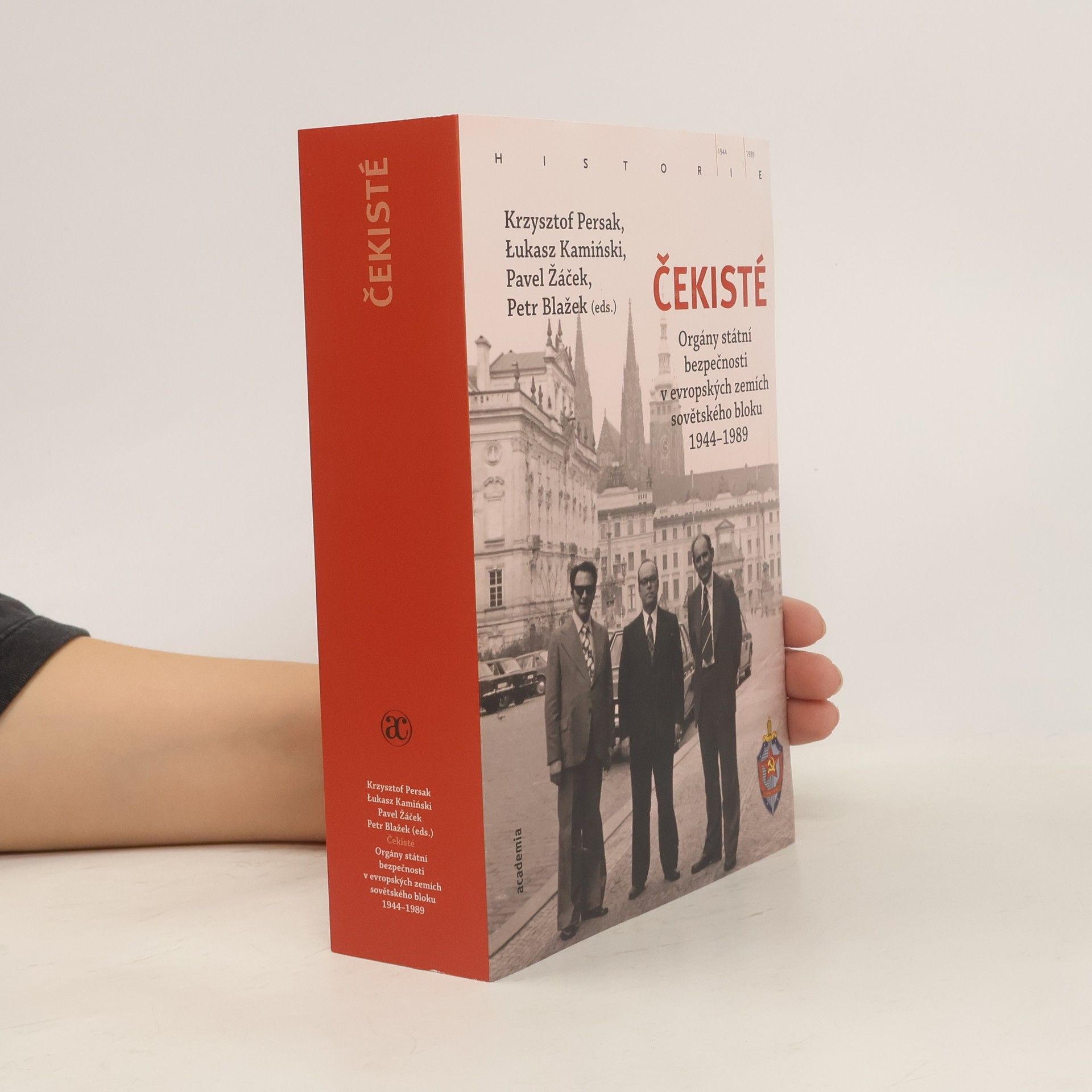 Čekisté : orgány státní bezpečnosti v evropských zemích sovětského bloku 1944-1989