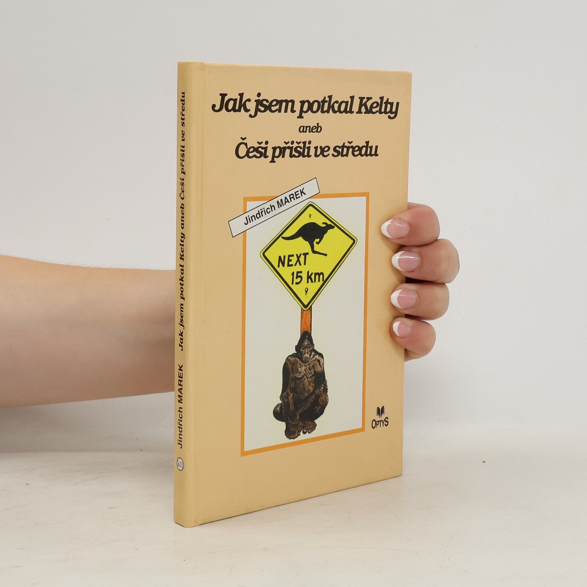 Jak jsem potkal Kelty, aneb, Češi přišli ve středu