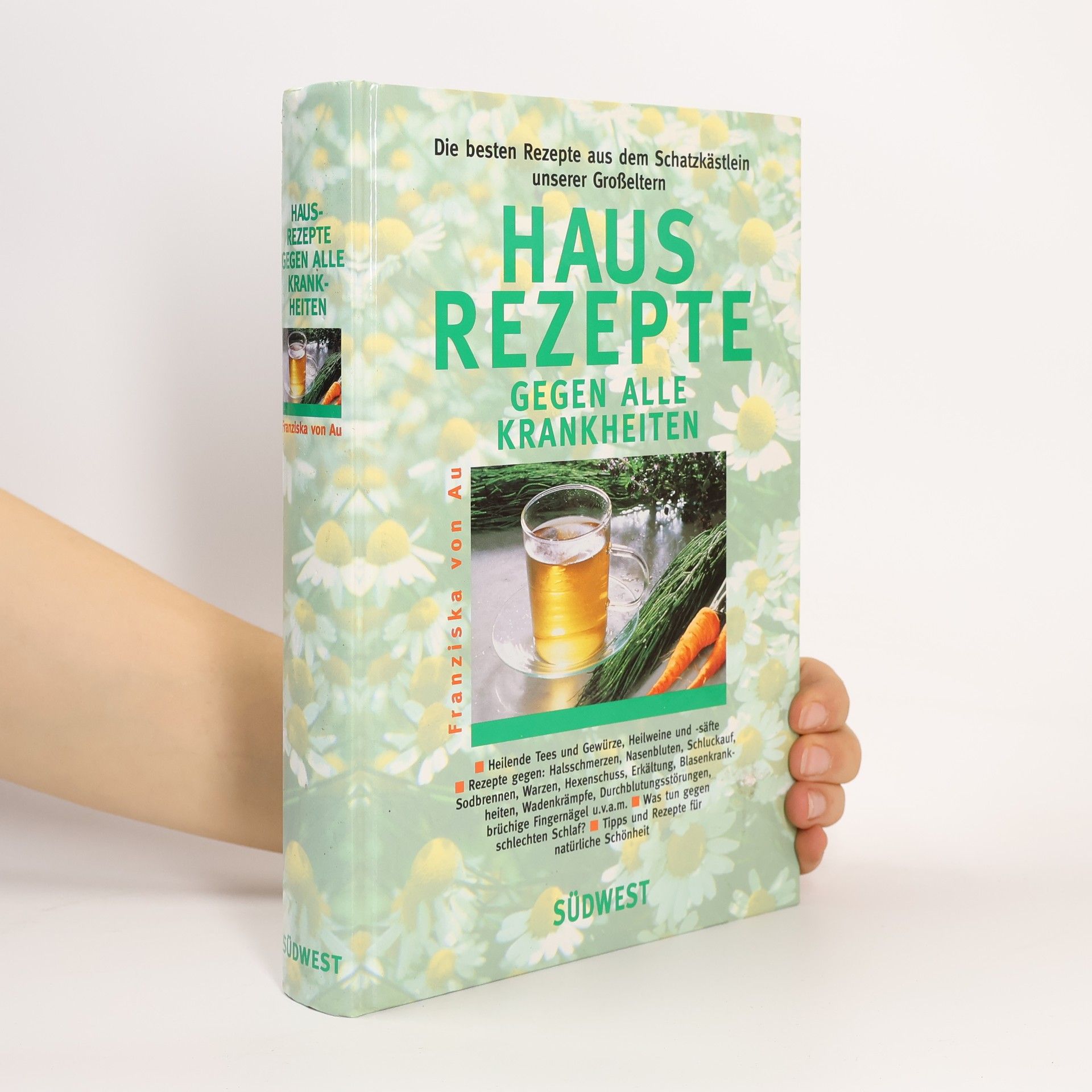 Hausrezepte gegen alle Krankheiten