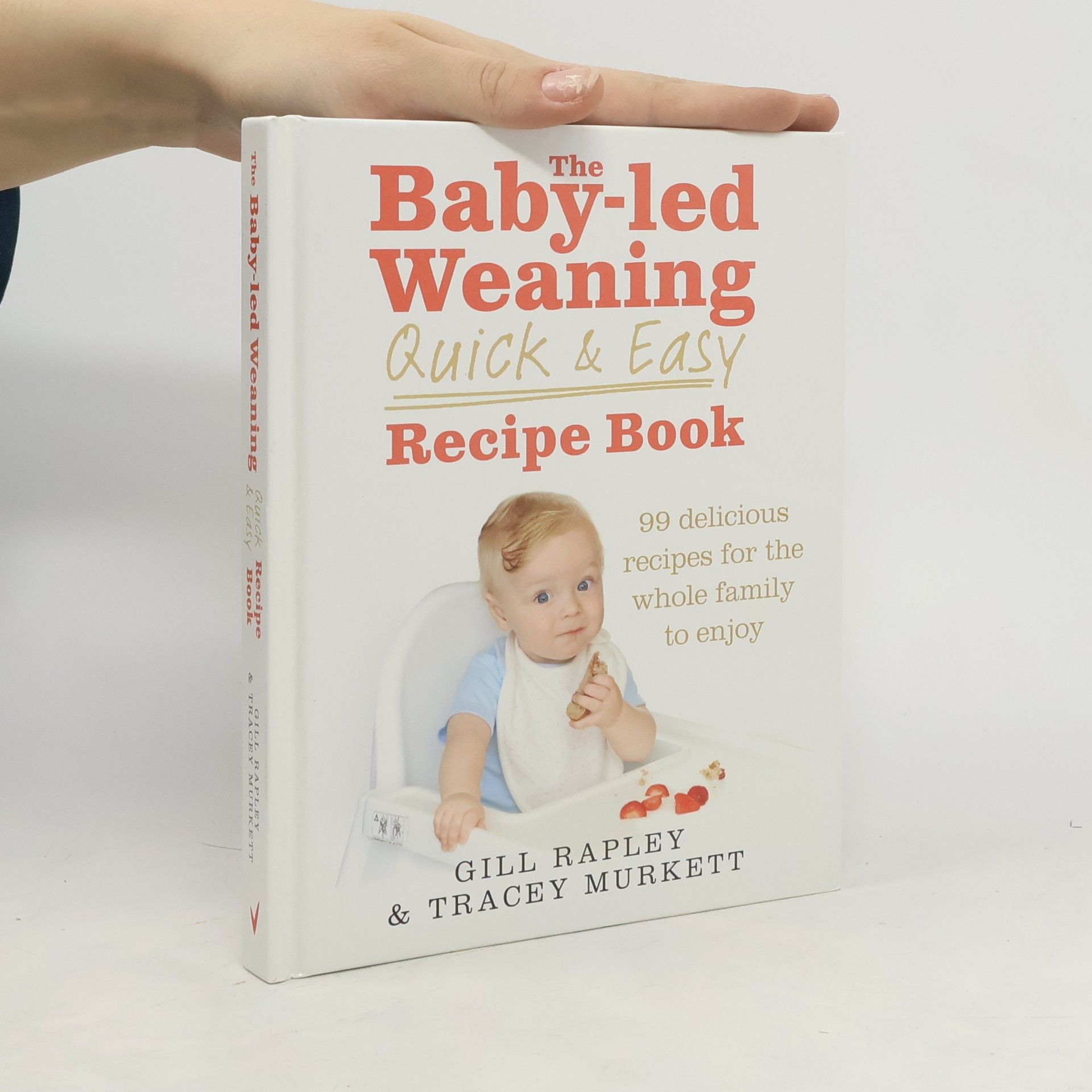 The baby-led weaning quick and easy recipe book