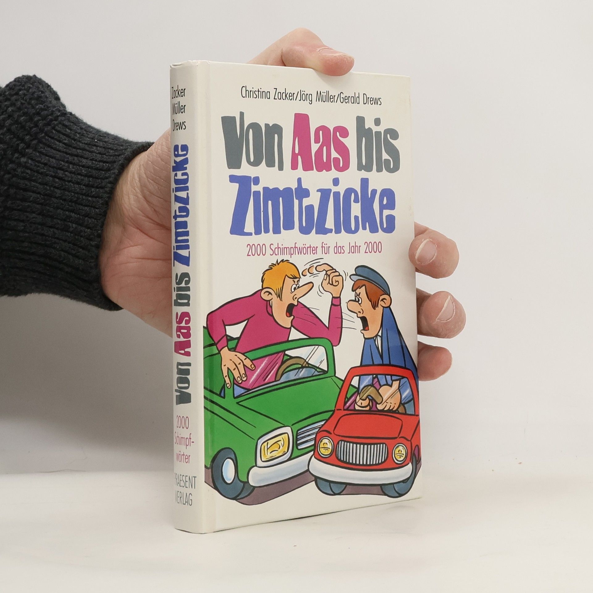Von Aas bis Zimtzicke. 2.000 Schimpfwörter für das Jahr 2000