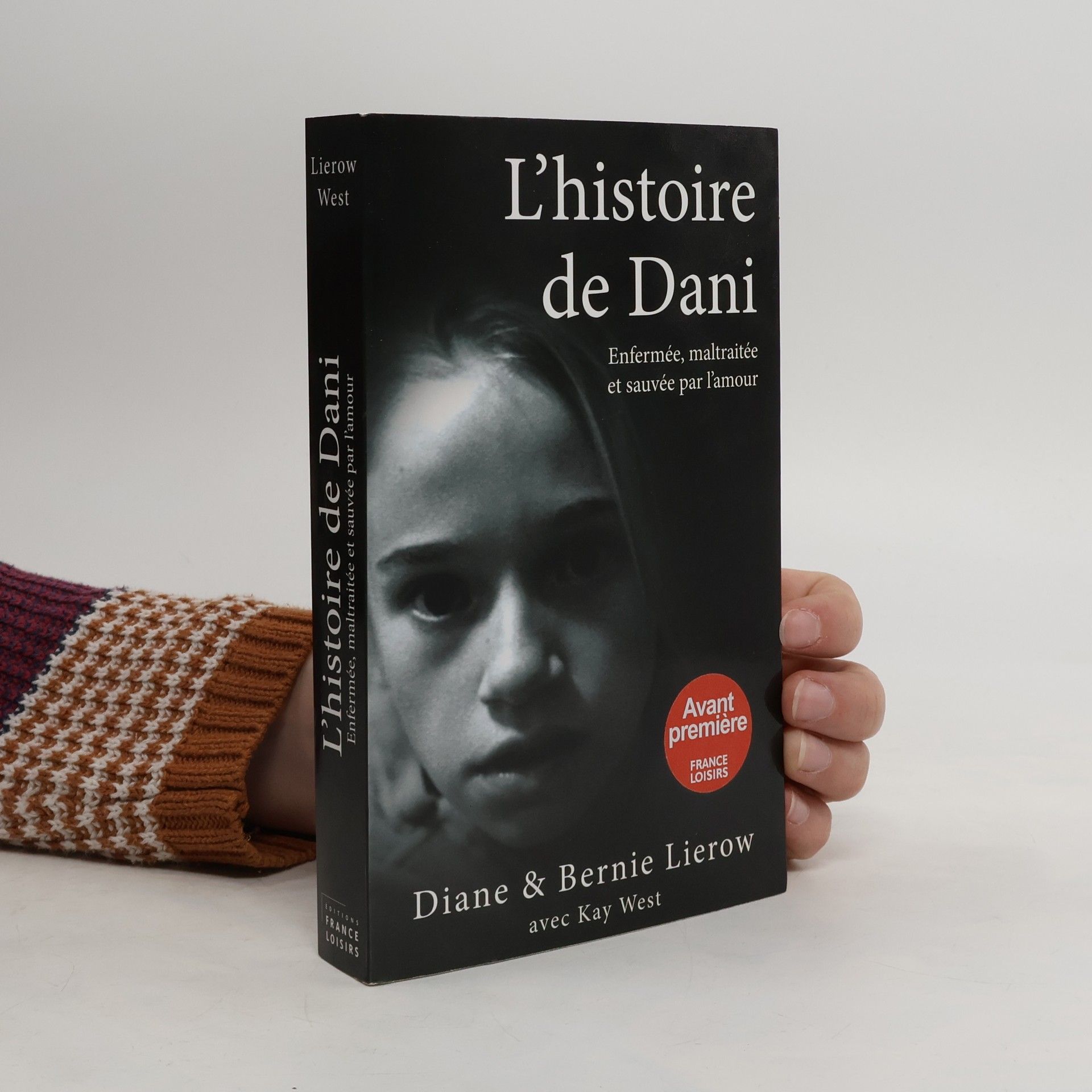 L'histoire de Dani. Enfermée, maltraitée et sauvée par l'amour
