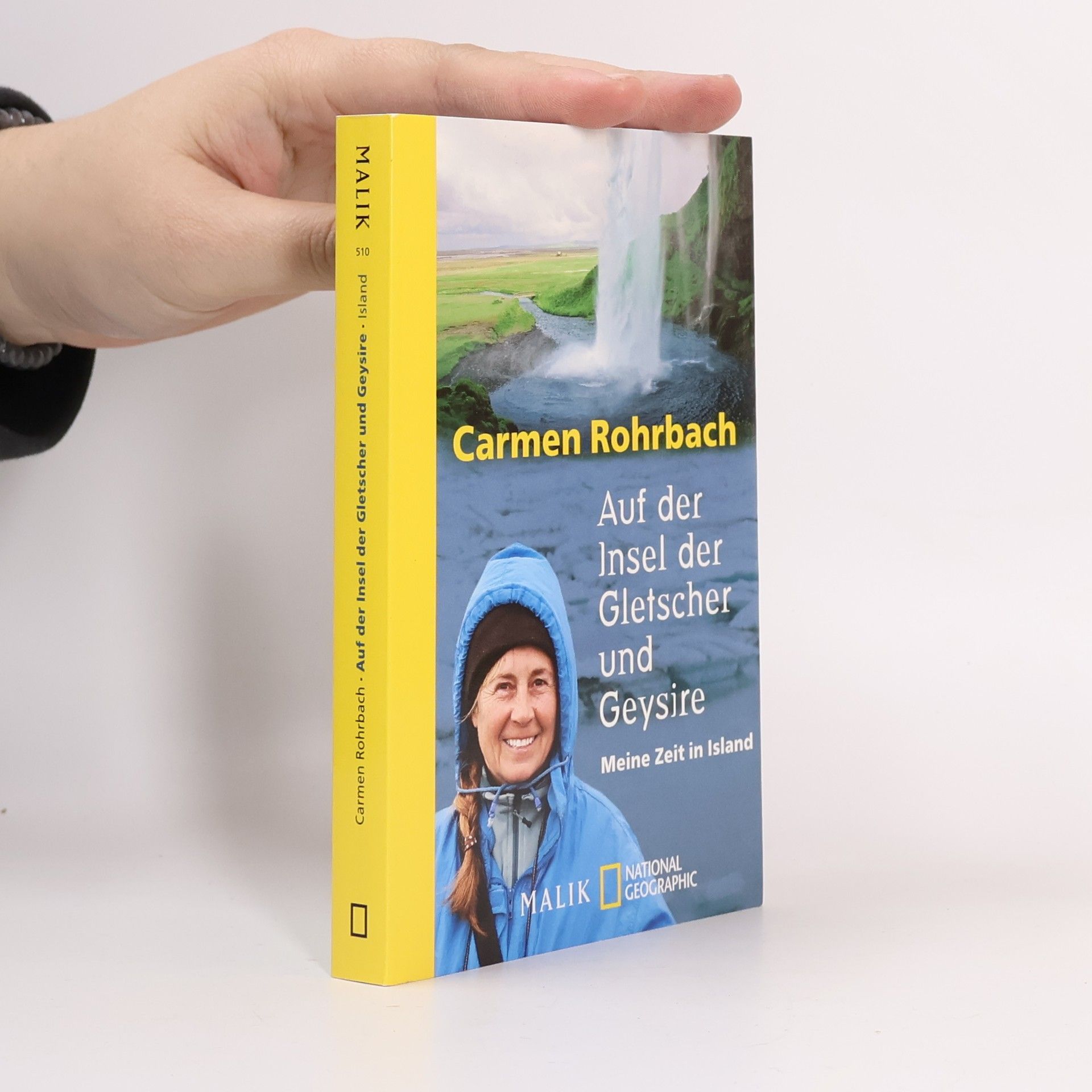 Carmen Rohrbach Auf der Insel der Gletscher und Geysire
