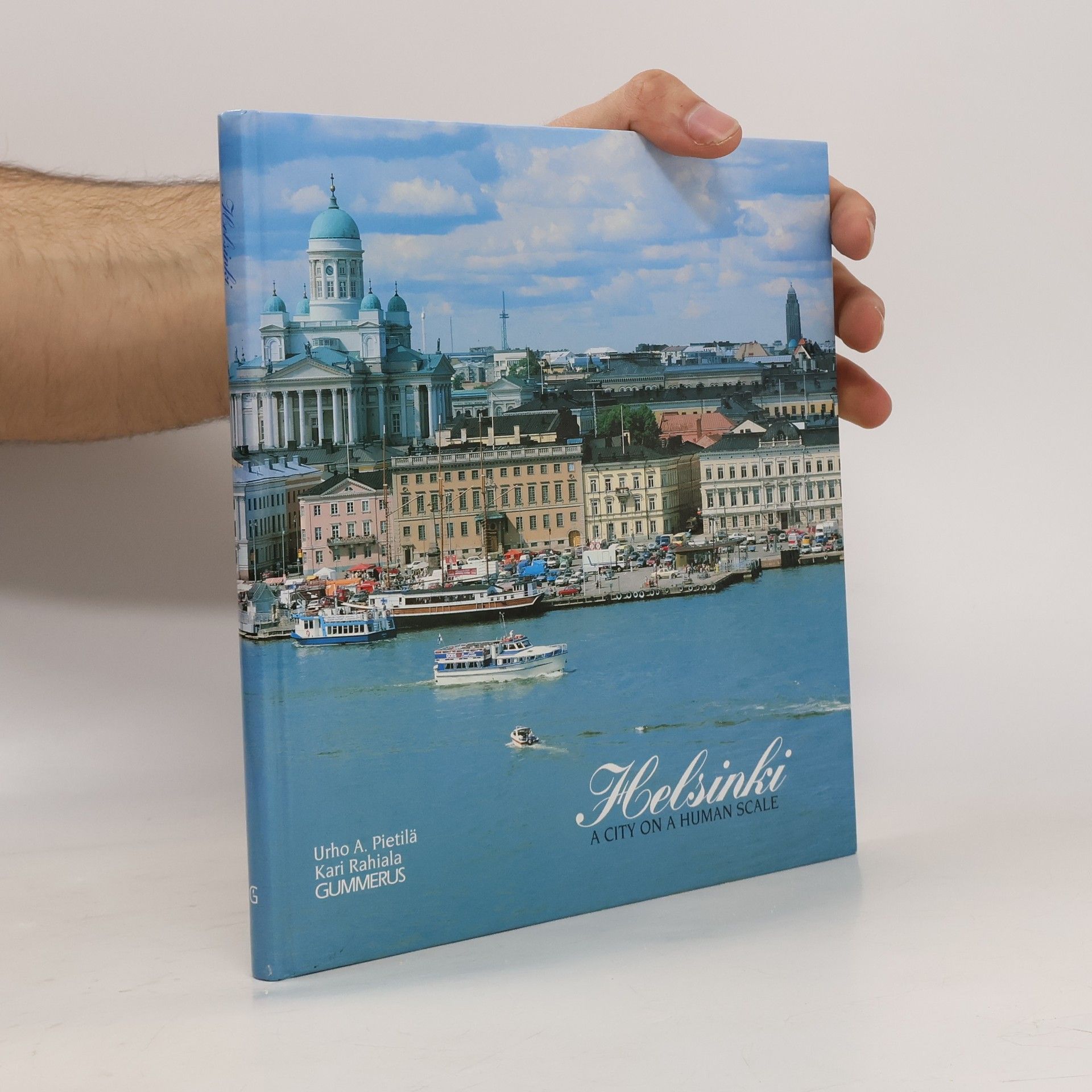 Kari Rahiala Helsinki, a City on a Human Scale