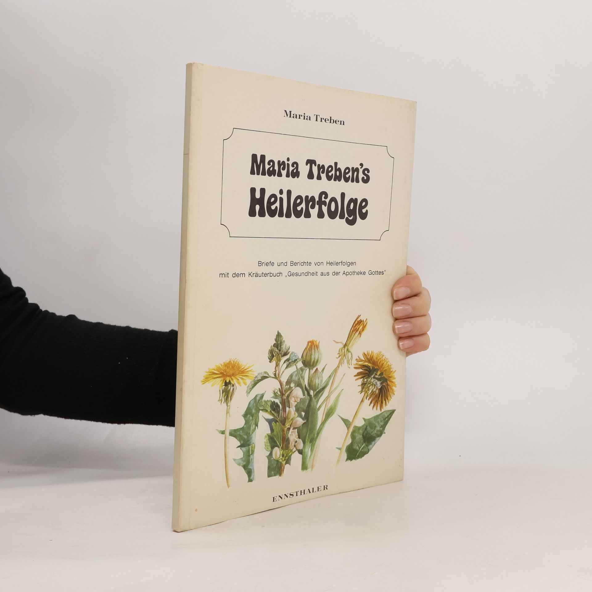 Maria Treben's Heilerfolge