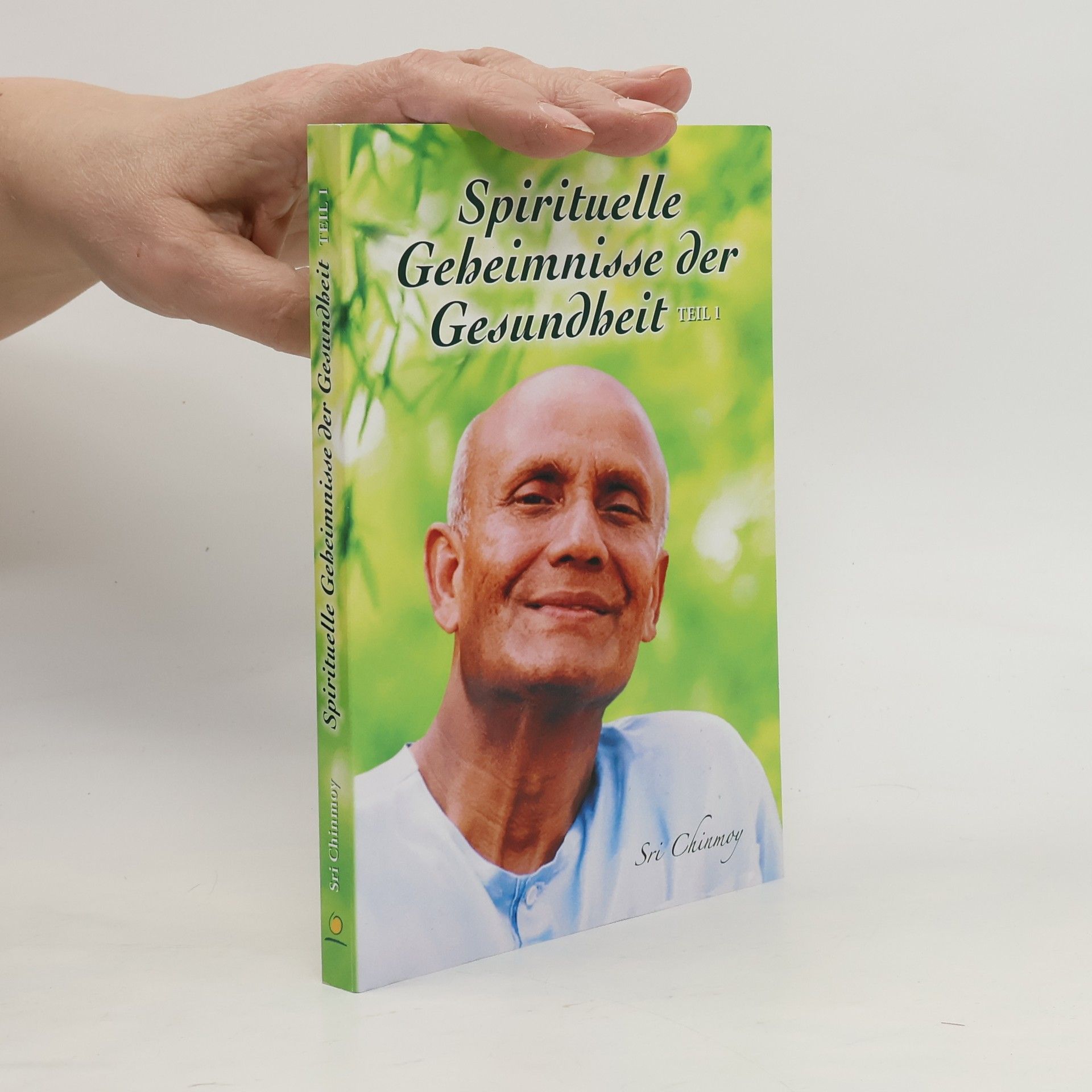 Spirituelle Geheimnisse der Gesundheit, Teil 1