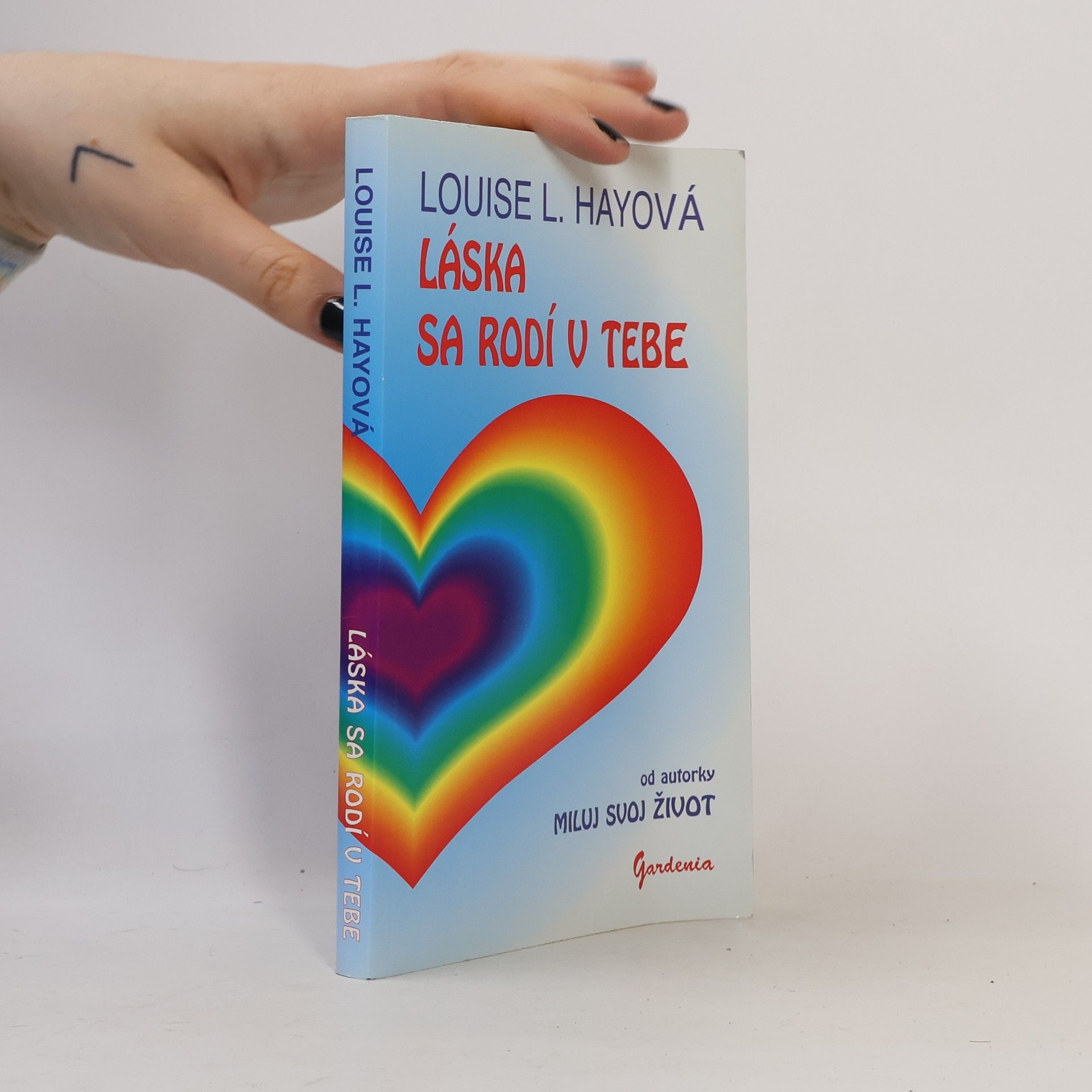 Louise Lynn Hay Láska sa rodí v tebe