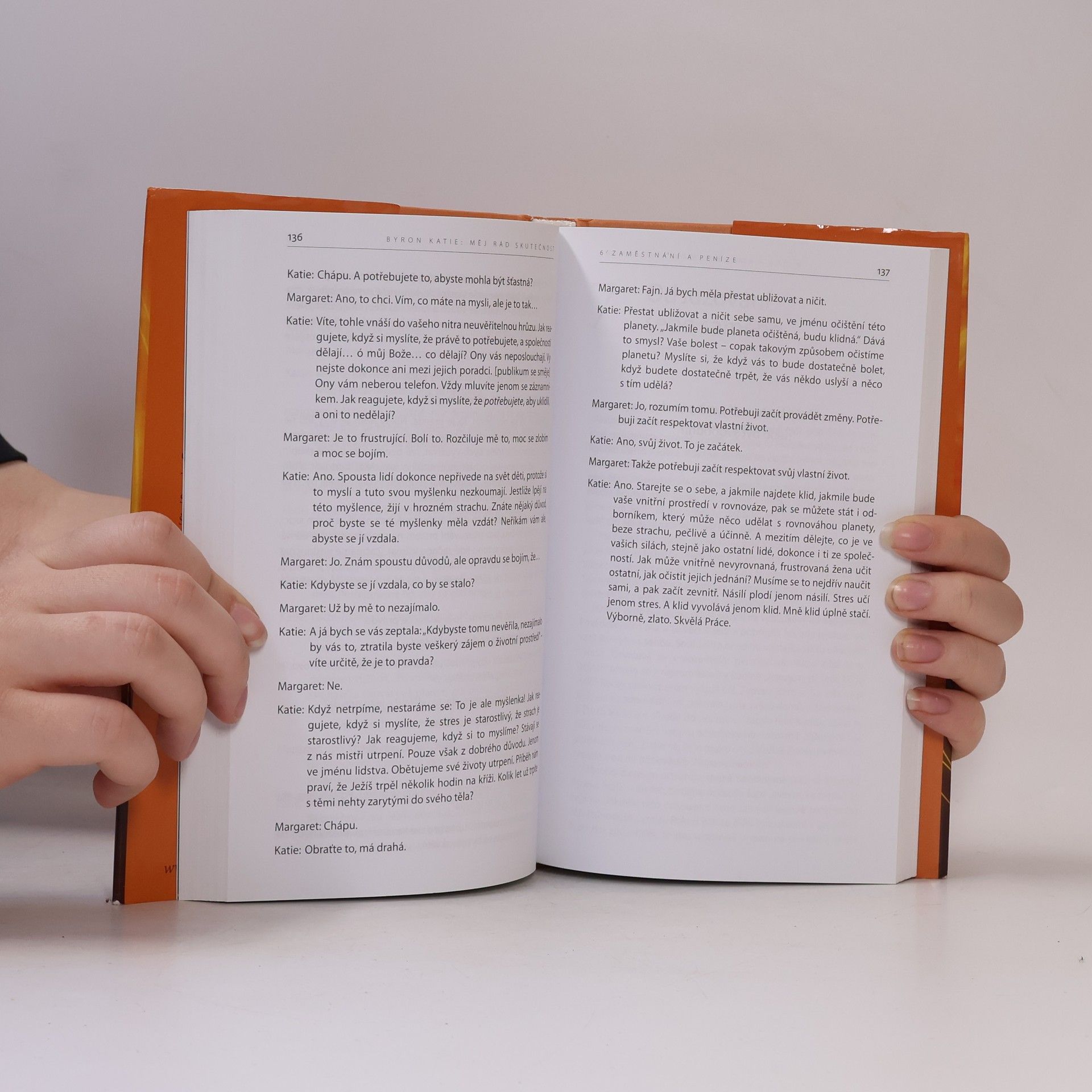 Byron Katie Měj rád skutečnost : čtyři otázky, které změní váš život