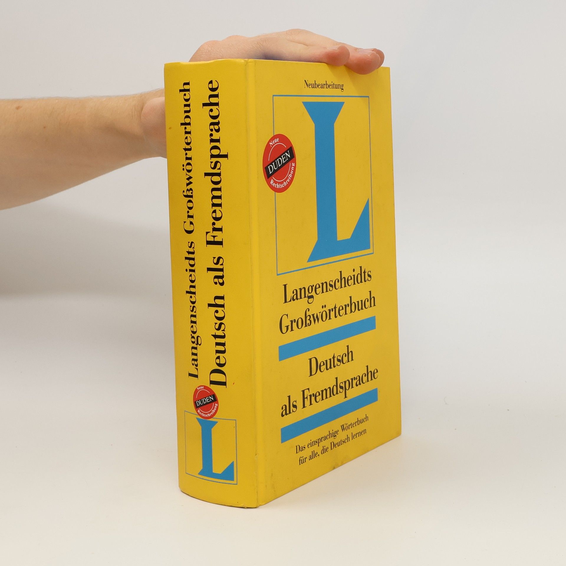 Dieter Götz Langenscheidts Großwörterbuch Deutsch als Fremdsprache : das einsprachige Wörterbuch für alle, die Deutsch lernen : in der neuen deutschen Rechtschreibung