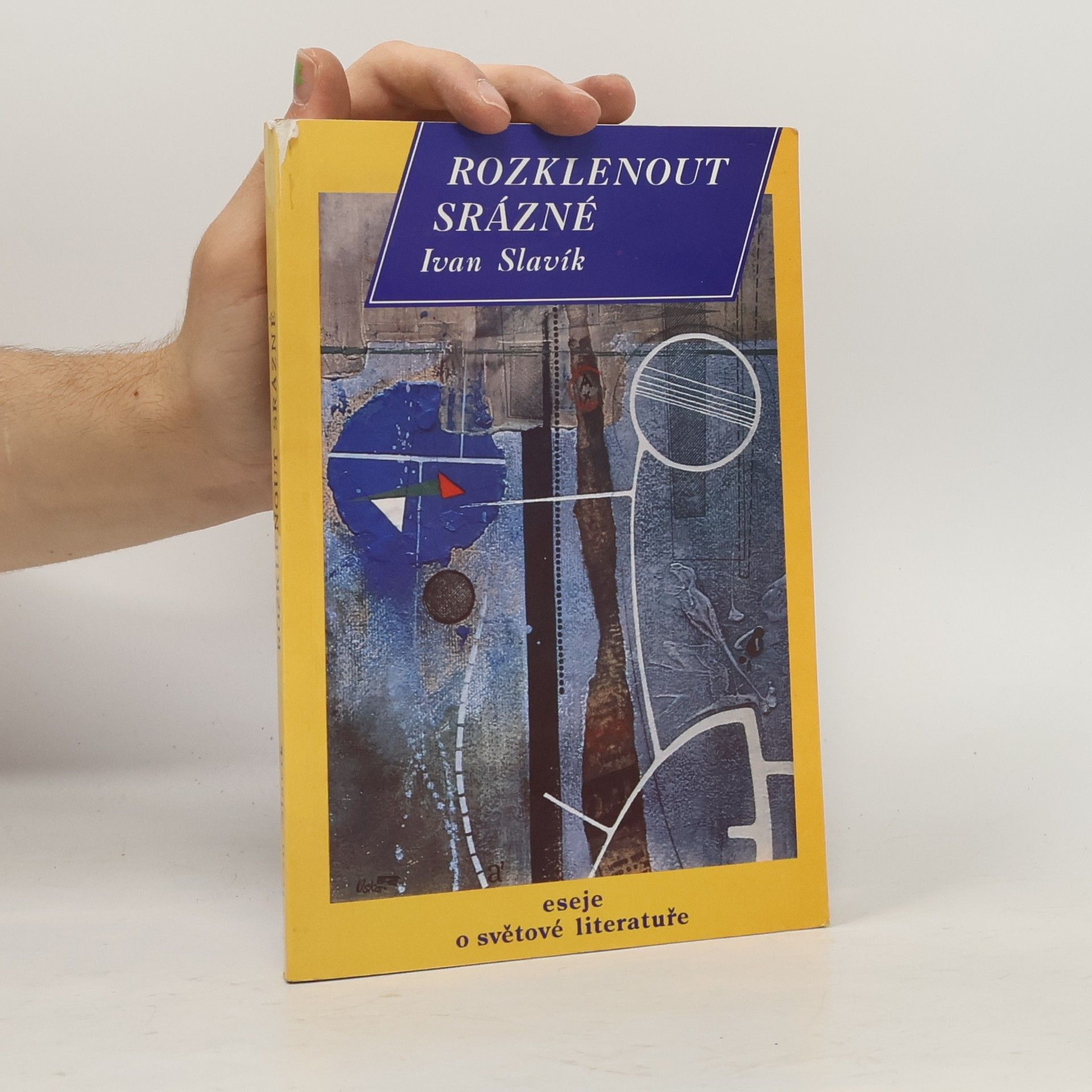 Rozklenout srázné : eseje o světové literatuře