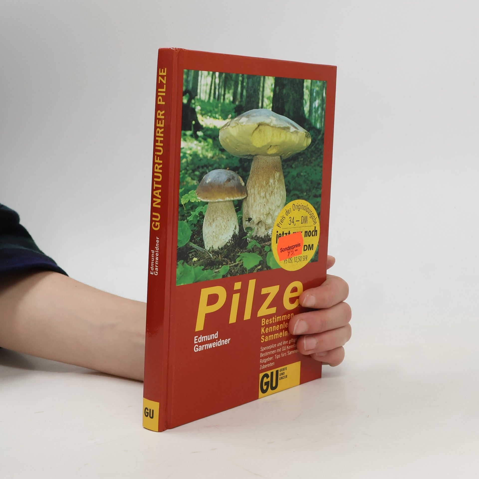 GU Naturführer Pilze. Bestimmen, kennenlernen, sammeln.