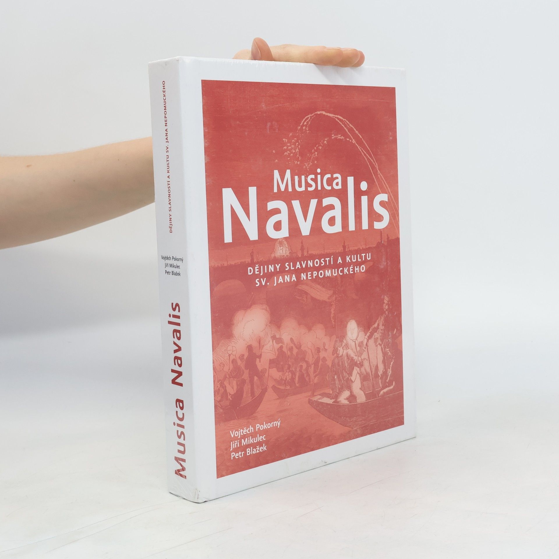 Musica navalis : dějiny slavností a kultu sv. Jana Nepomuckého