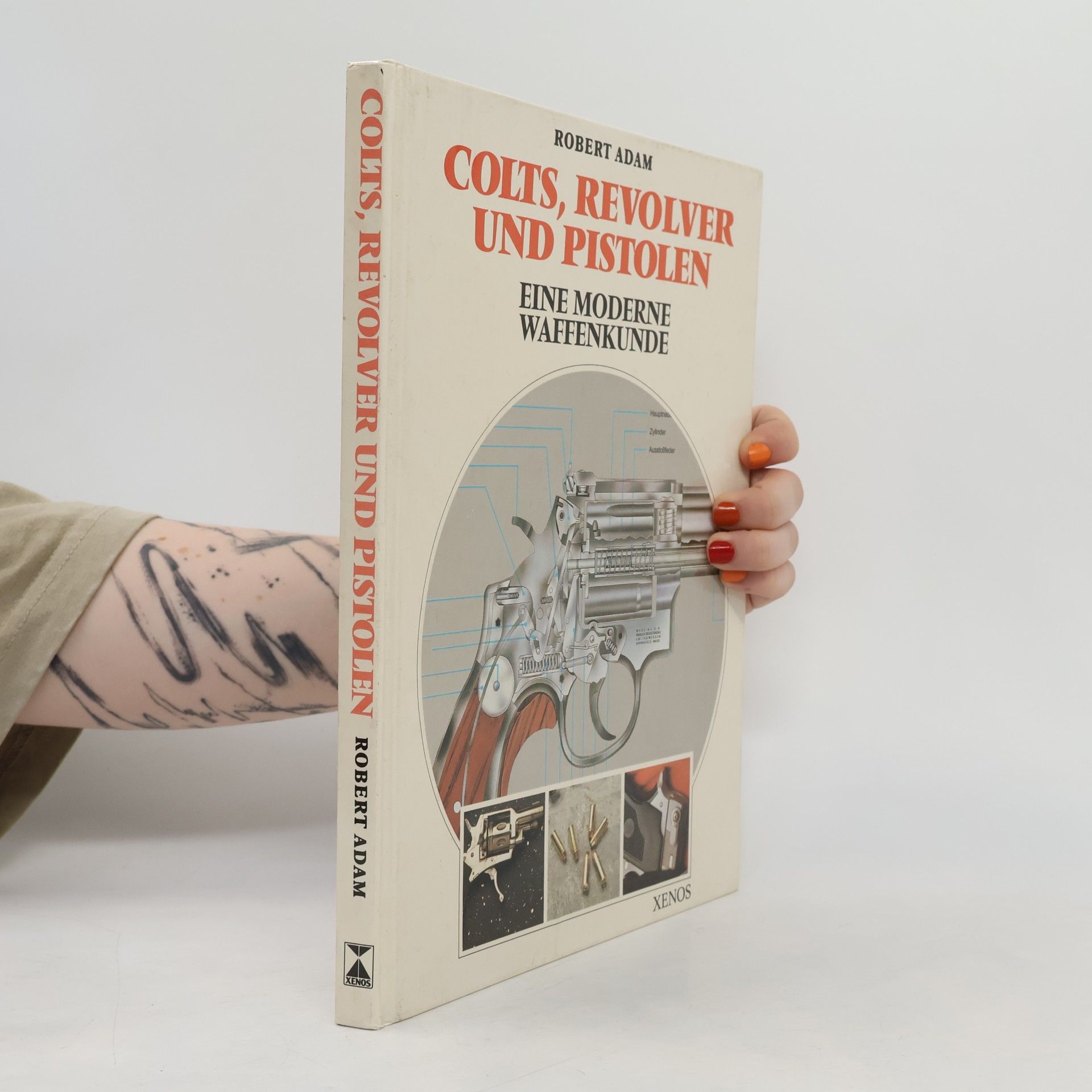 Colts, Revolver und Pistolen. EIne moderne Waffenkunde