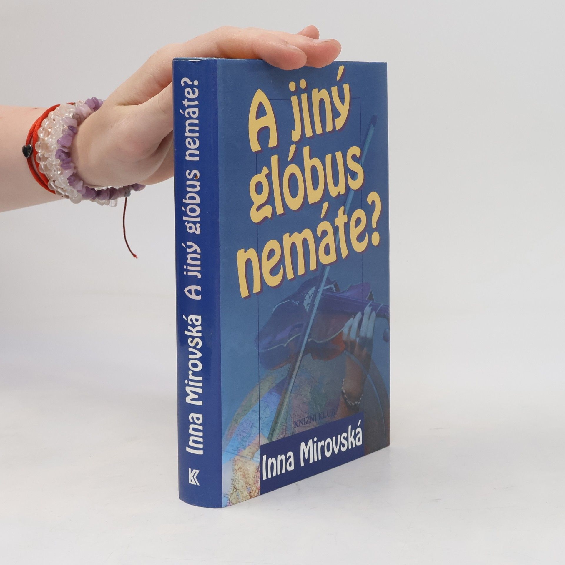 A jiný glóbus nemáte?