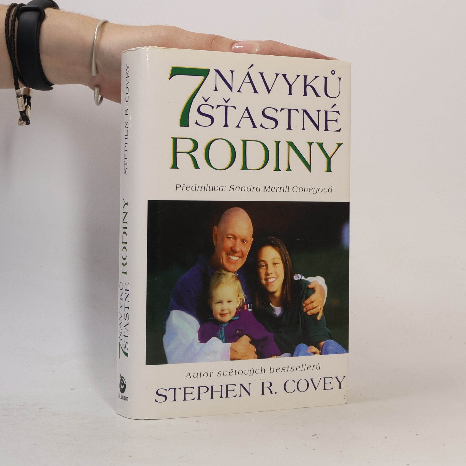 Sedm návyků šťastné rodiny. Budování nádherné rodinné atmosféry v dnešním bouřlivém světě