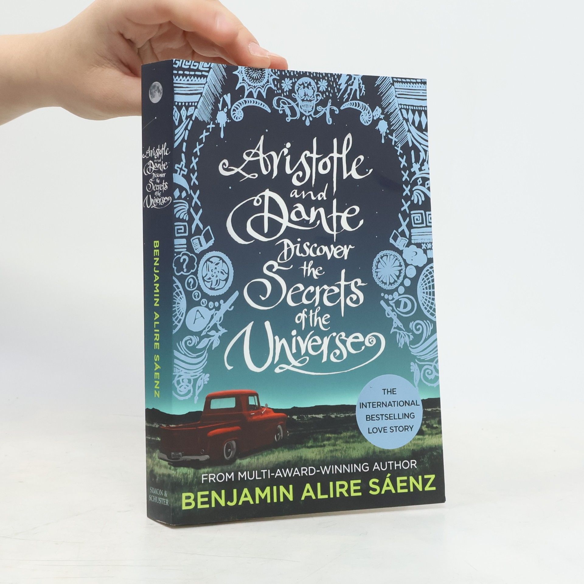 Benjamin Alire Sáenz Aristotle and Dante discover the secrets of the universe