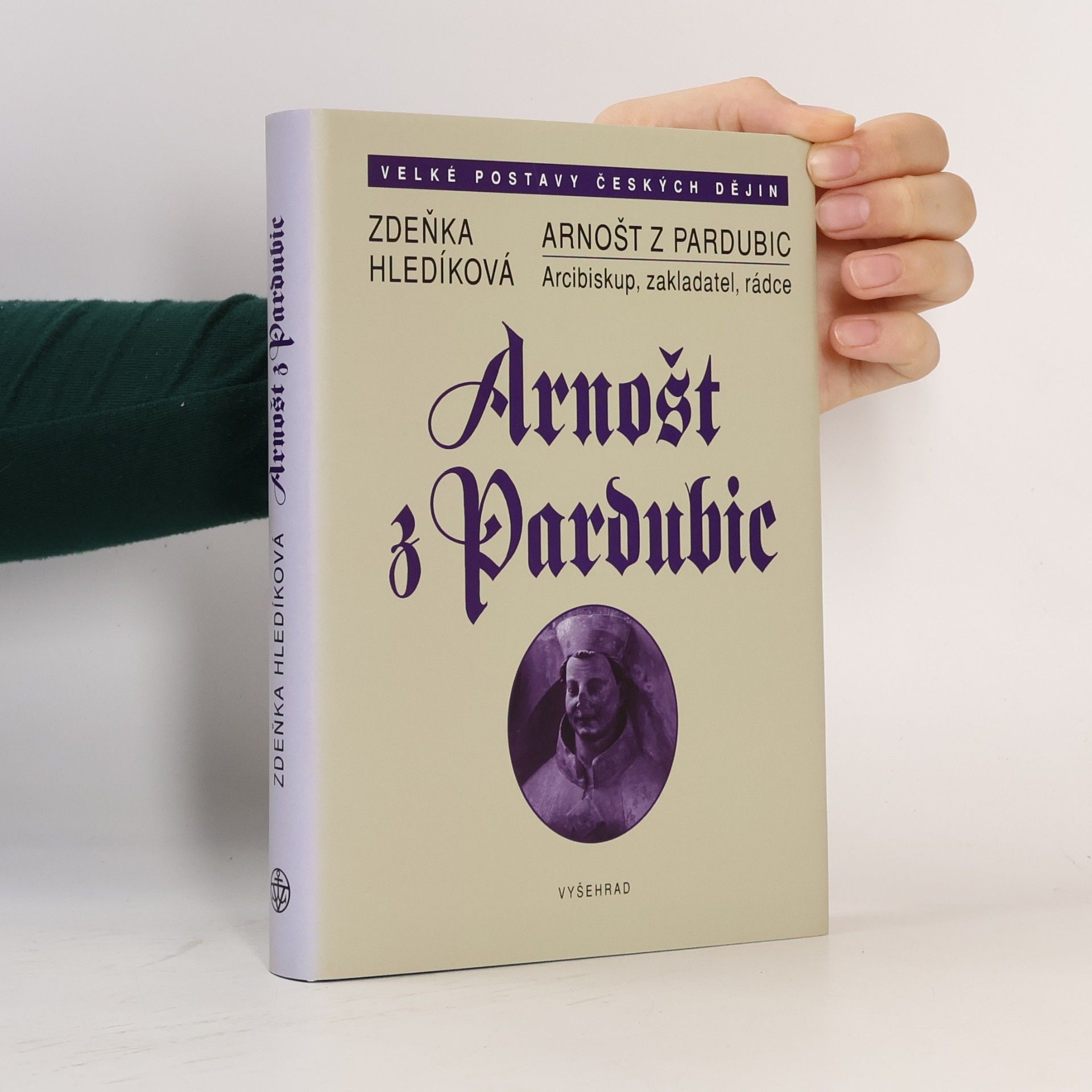 Arnošt z Pardubic. Arcibiskup, zakladatel, rádce