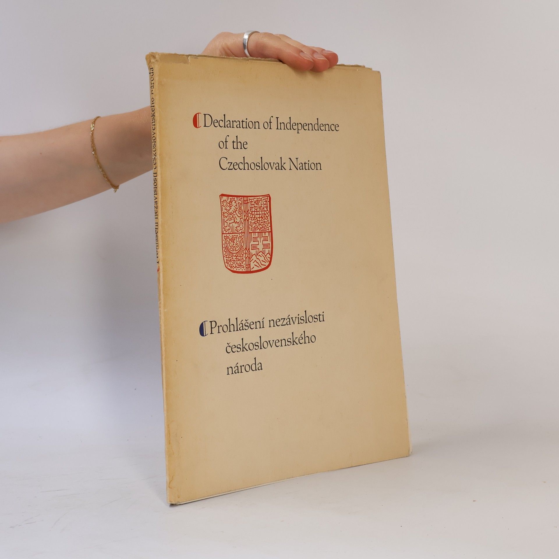 Autorenkollektiv Declaration of Independence of the Czechoslovak Nation. Prohlášení nezávislosti československého národa