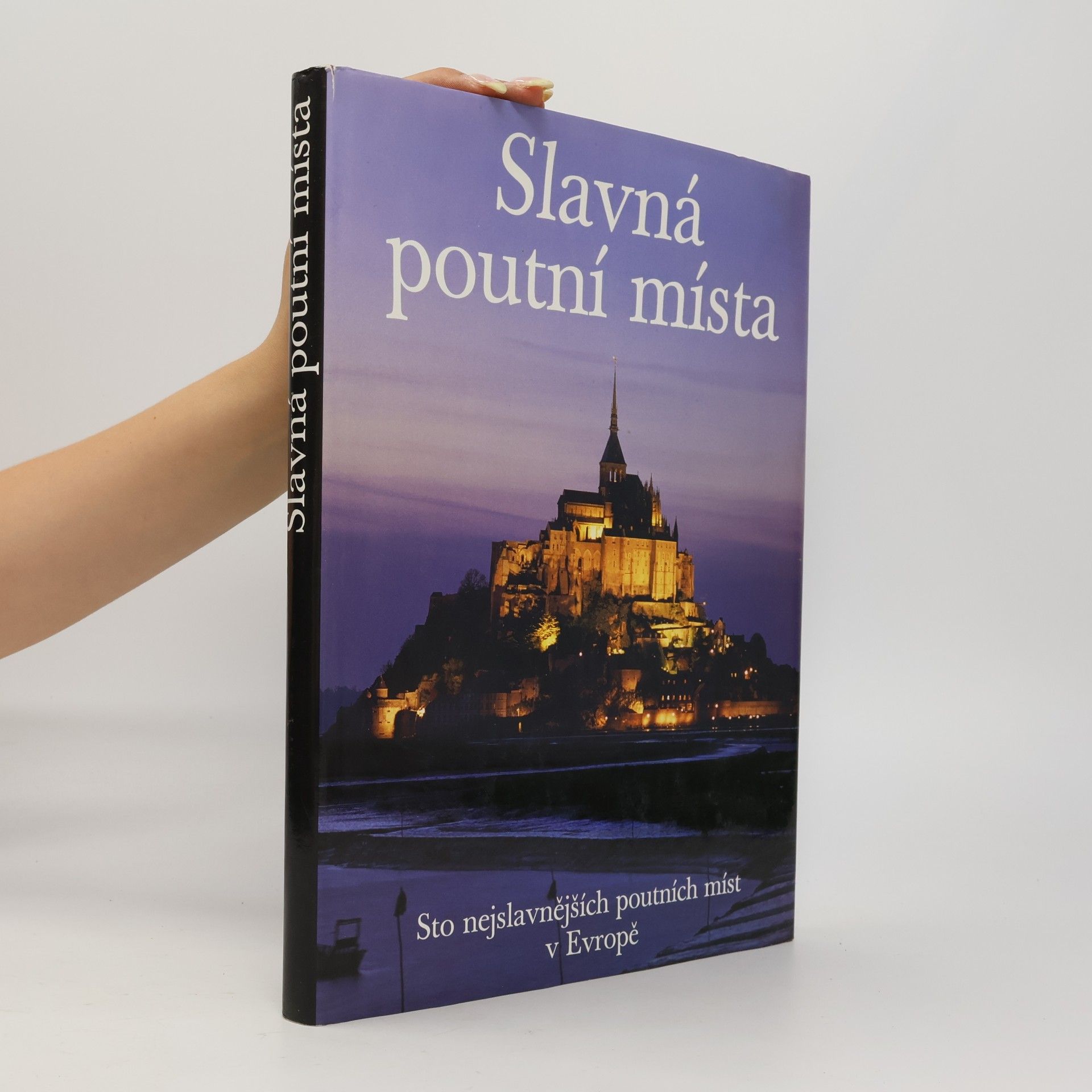 Slavná poutní místa. Sto nejslavnějších poutních míst v Evropě