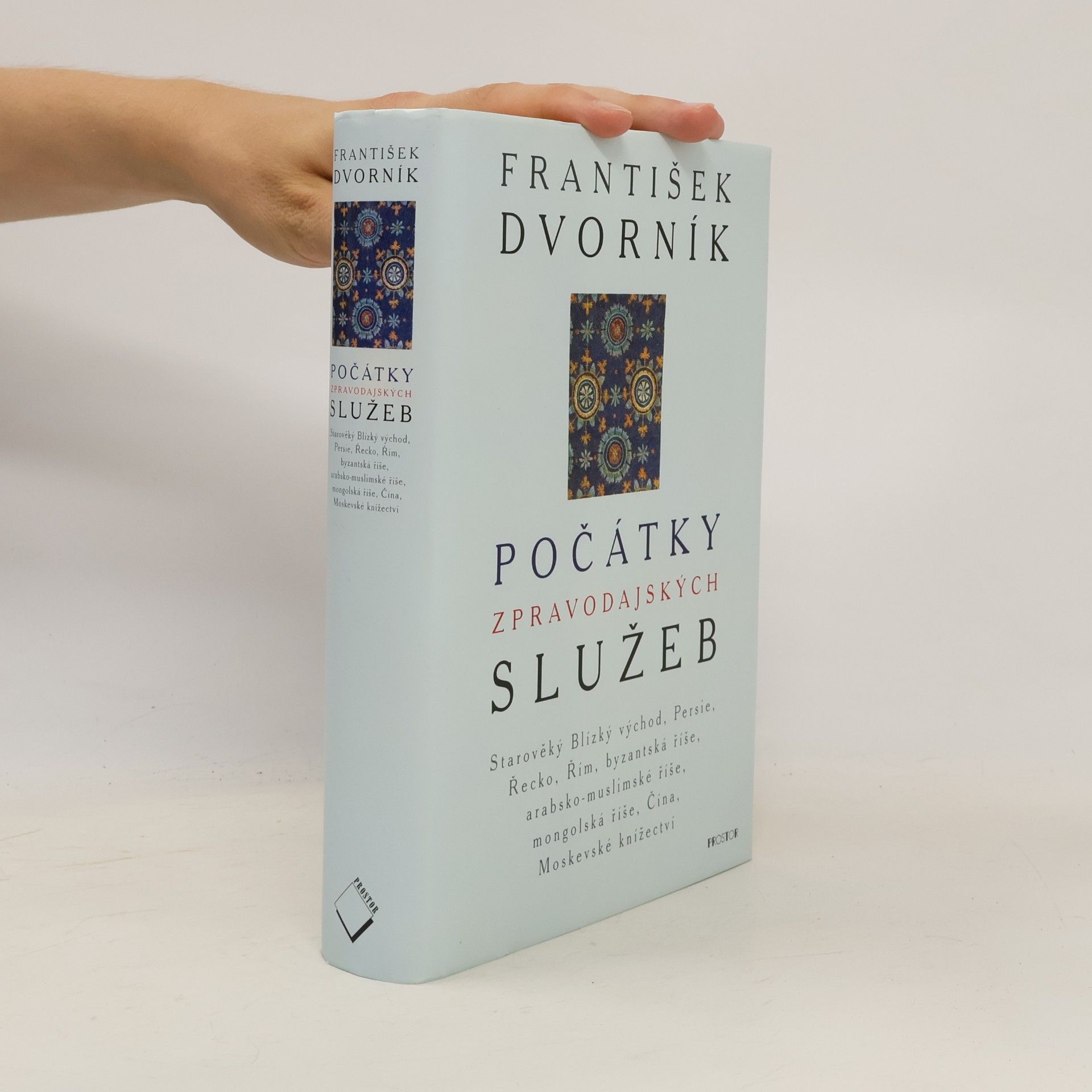 Počátky zpravodajských služeb: Starověký Blízký východ, Persie, Řecko, Řím, byzantská říše, arabsko-muslimské říše, mongolská říše, Čína, Moskevské knížectví