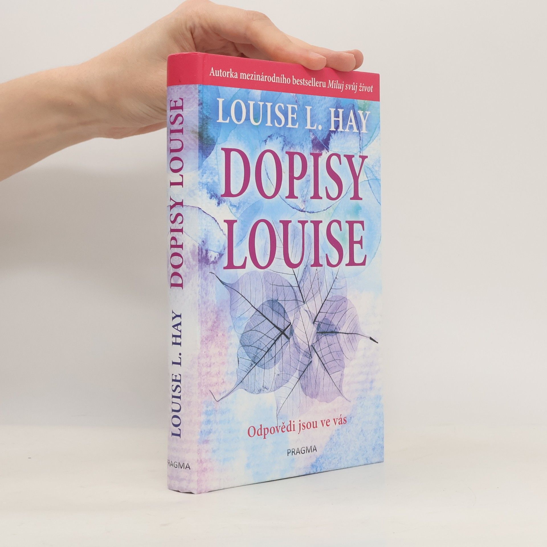 Louise Lynn Hay Dopisy Louise. Odpovědi jsou ve vás