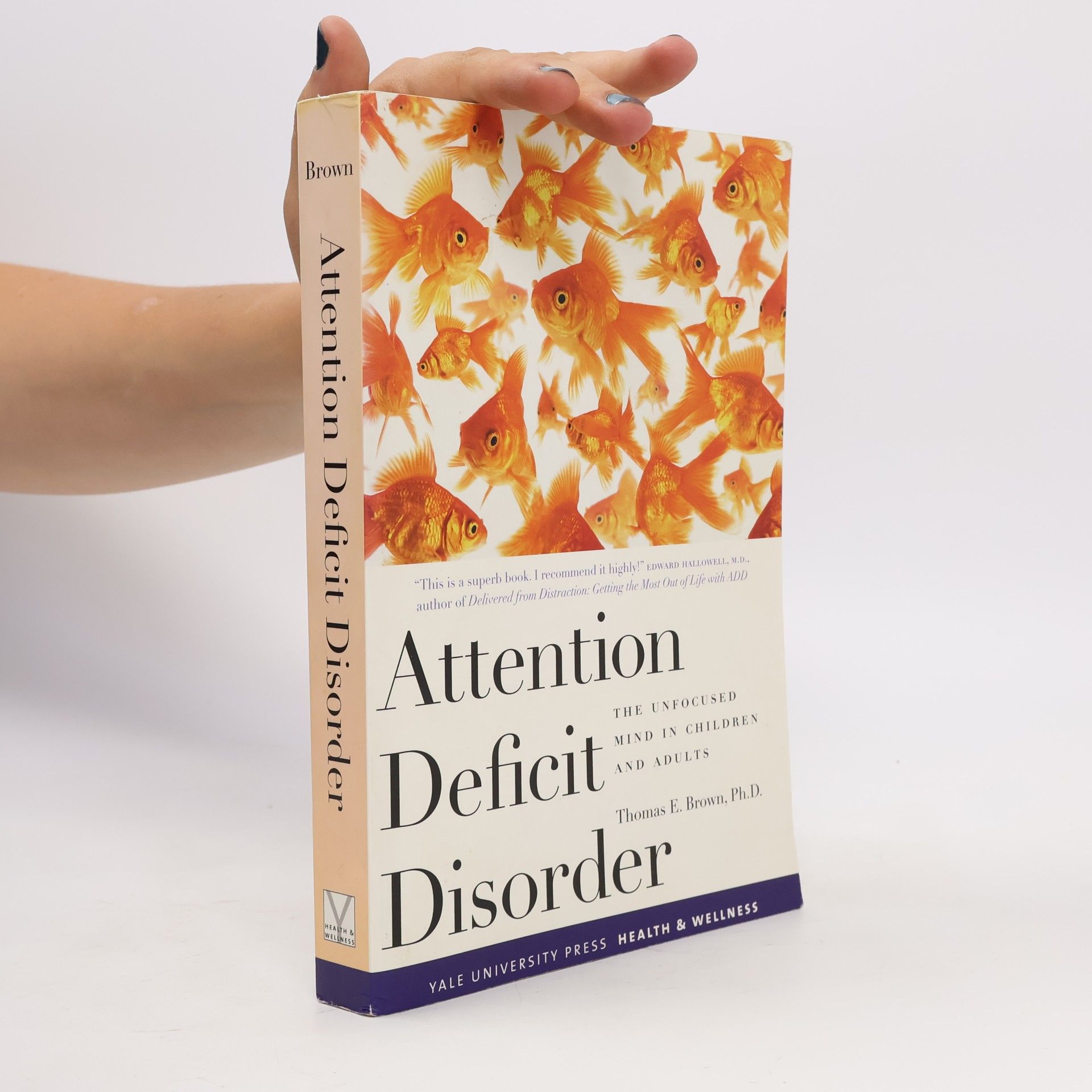 Thomas E. Brown Yale University Press Health & Wellness: Attention Deficit Disorder